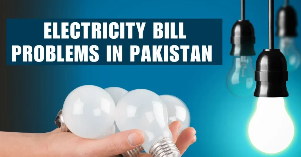 electricity bill problems in Pakistan